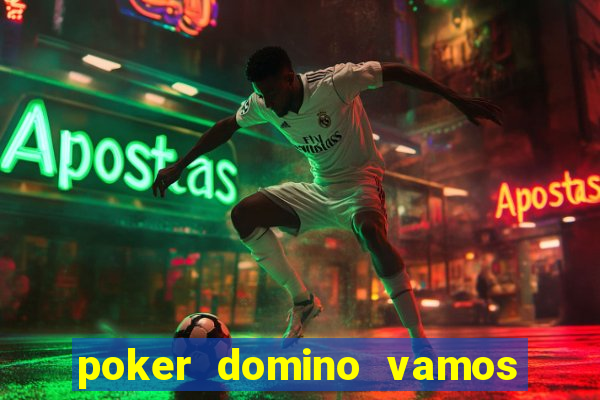 poker domino vamos penghasil uang